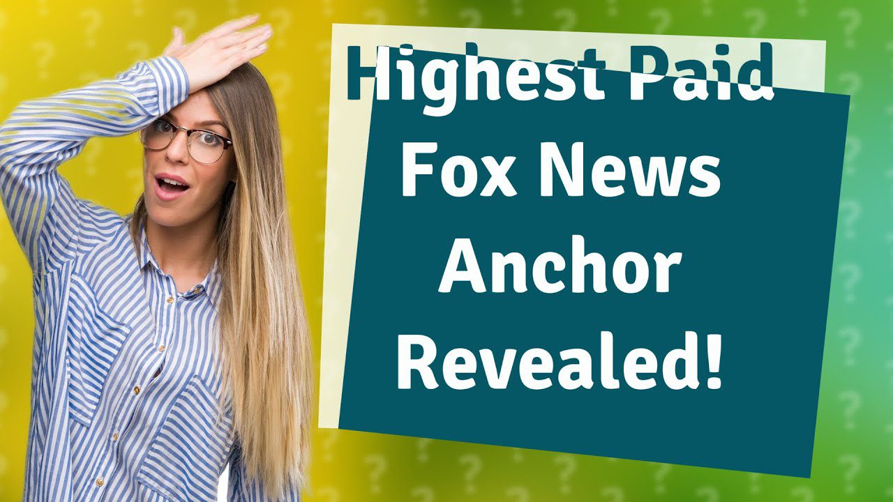 who-is-the-highest-paid-fox-news-anchor-total-news