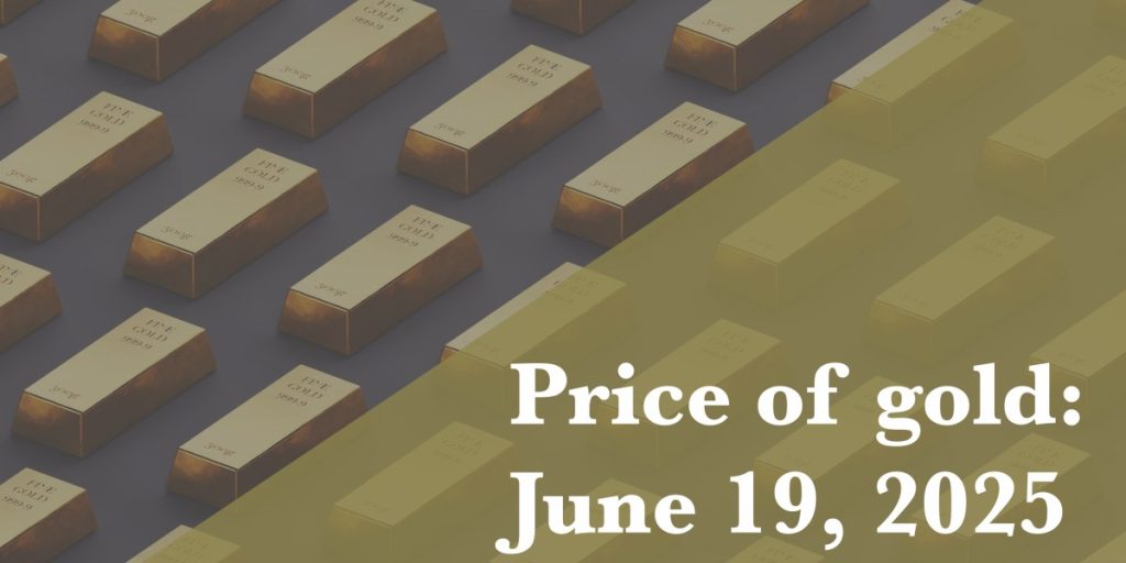 Gold price update as of June 19, 2025