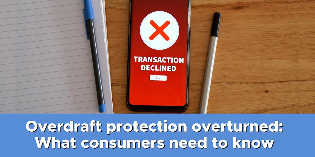Overdraft protection changed: Important information for consumers to understand
