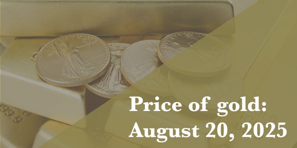 Price of gold as of August 20, 2025