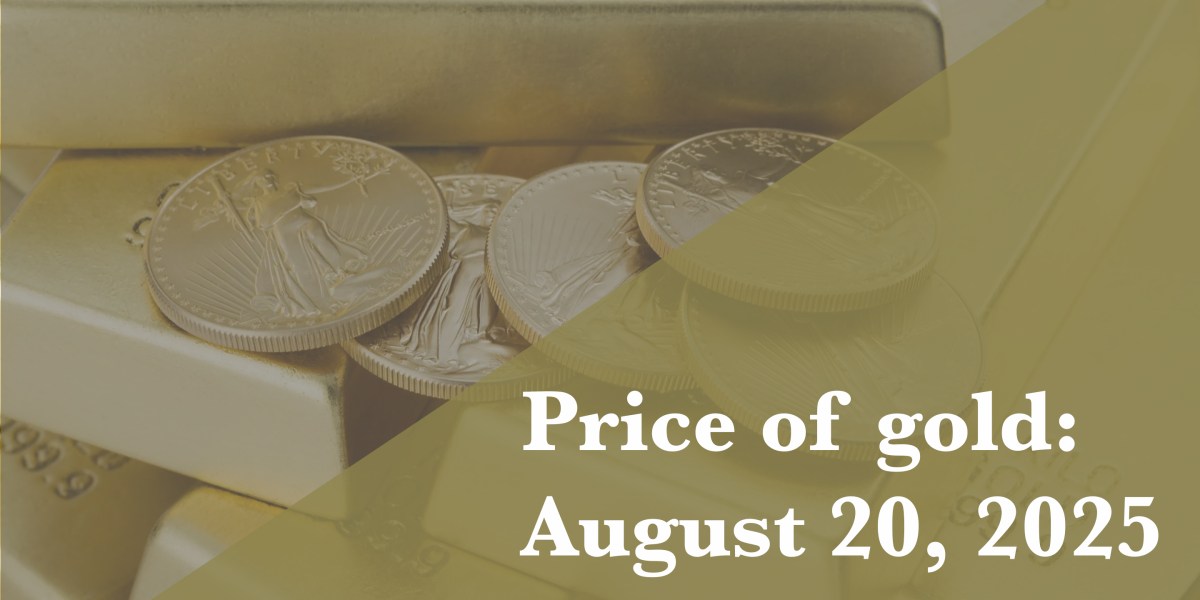 Price of gold as of August 20, 2025