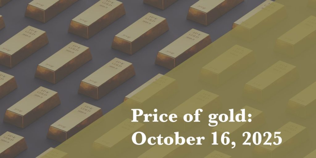 Gold price as of October 16, 2025