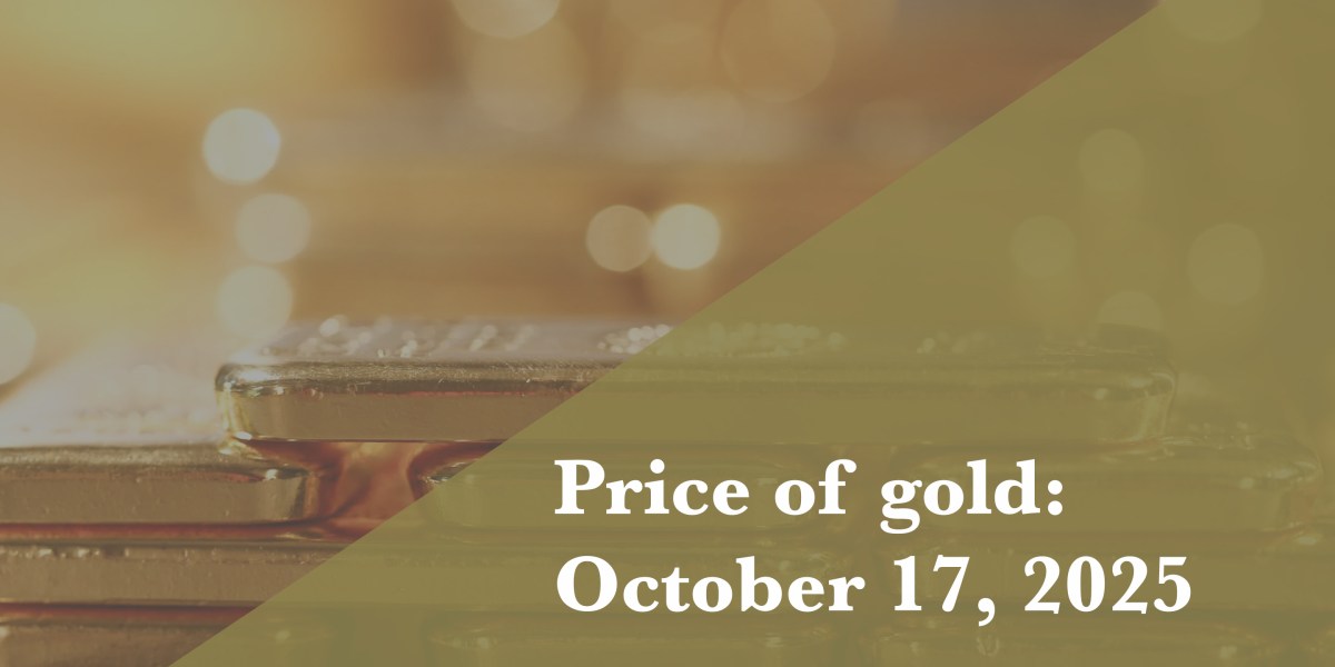 Gold price update as of October 17, 2025