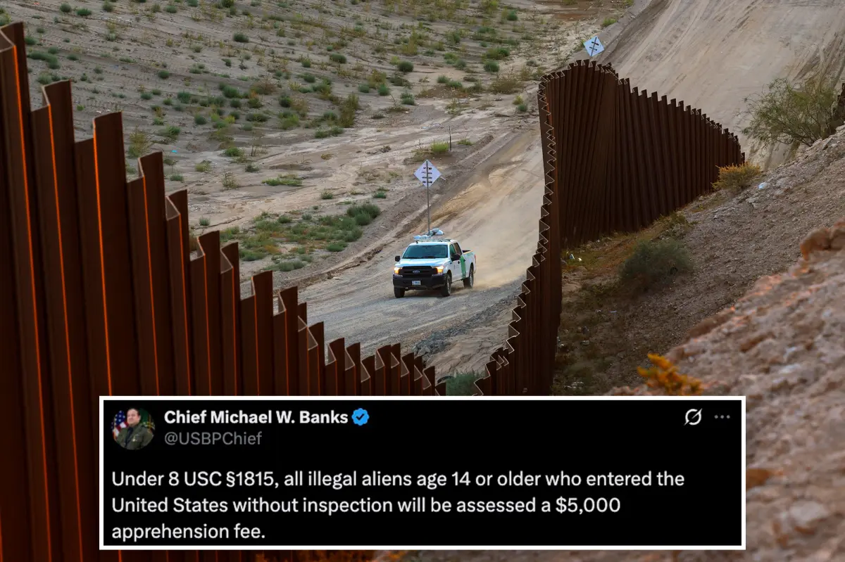 Border Patrol plans to impose a $5,000 'apprehension fee' on undocumented immigrants.