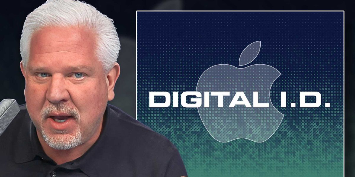 Glenn Beck raises concerns about Apple&rsquo;s digital ID: &lsquo;Control over everything&rsquo;