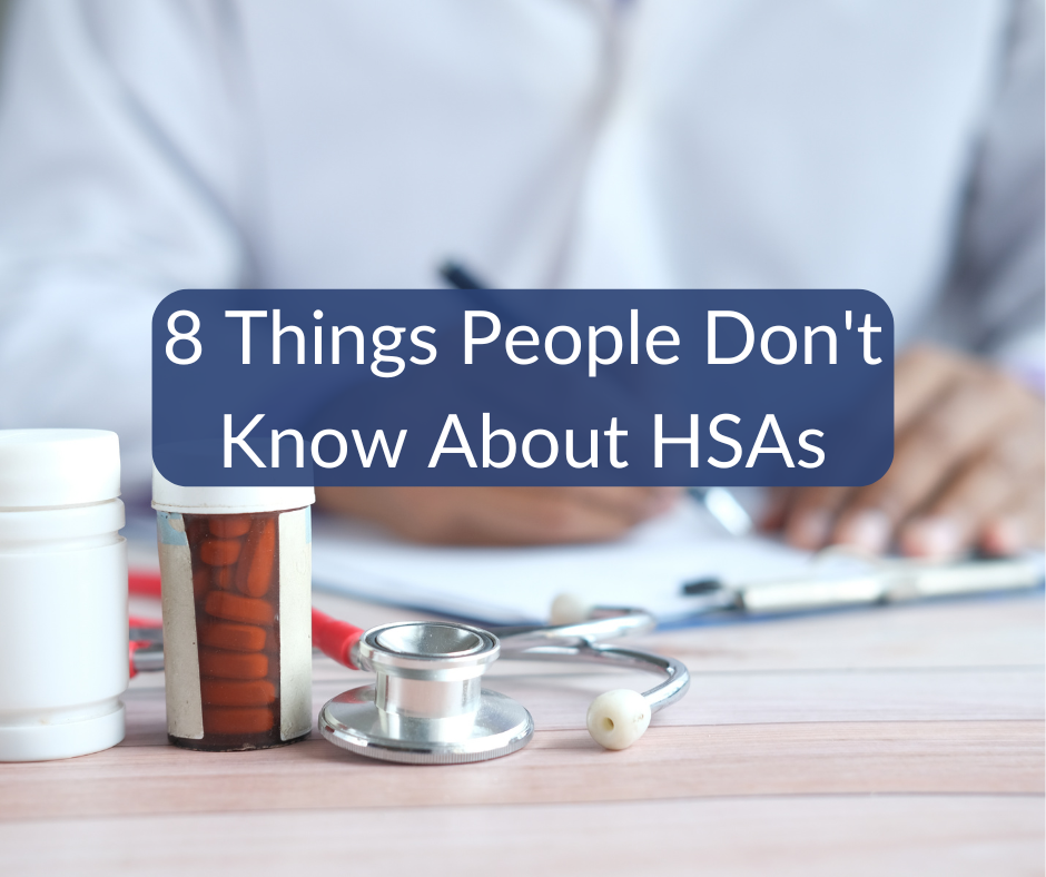 8 Facts About HSAs That Many People Overlook