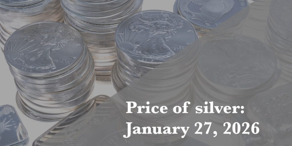 Silver price update for Tuesday, January 27, 2026