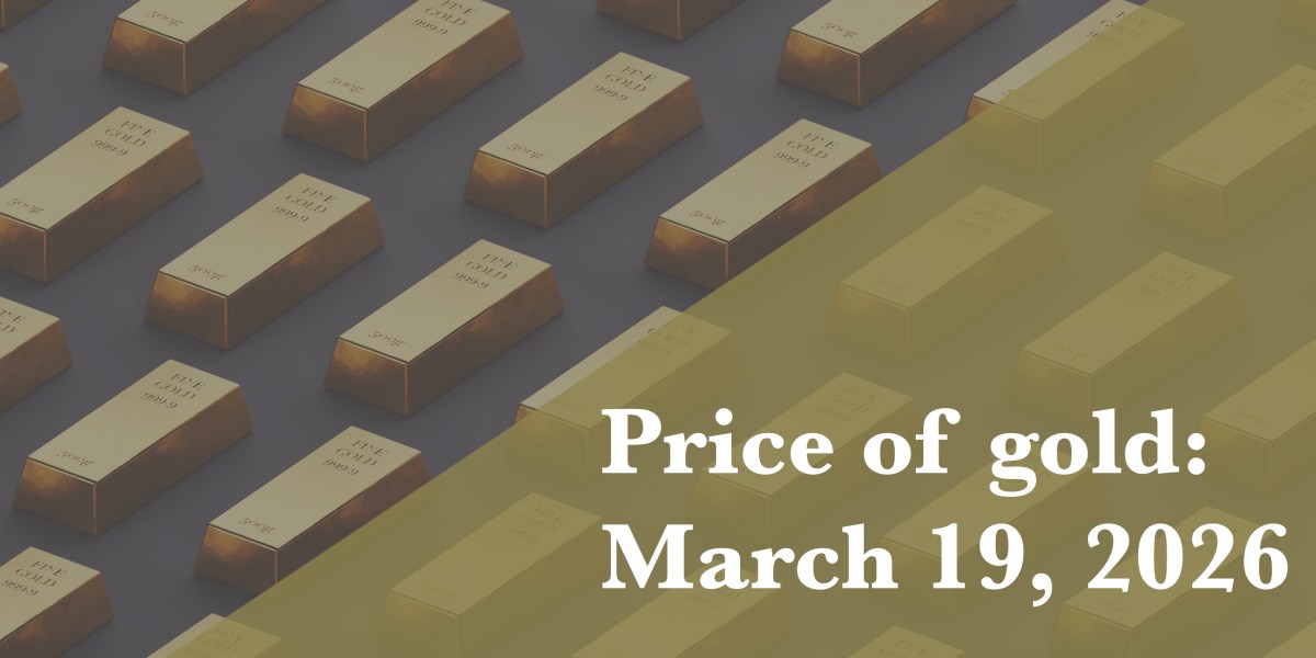 Gold price update for March 19, 2026