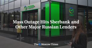 Widespread Service Disruption Affects Sberbank and Other Major Russian Banks
