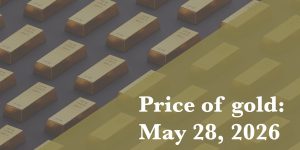 Gold price update as of May 28, 2026