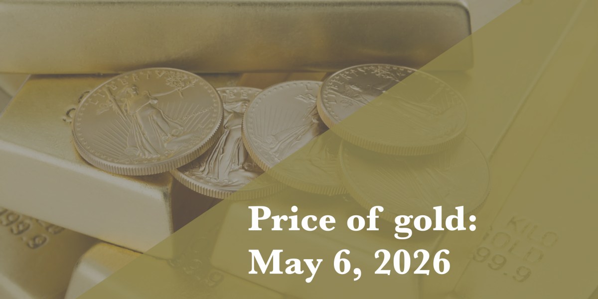 Gold price update as of May 6, 2026