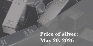 Silver price update for May 20, 2026