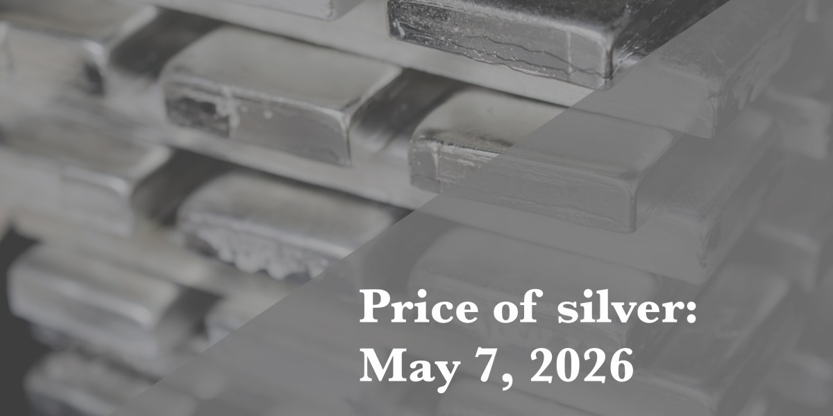 Silver price update for Thursday, May 7, 2026