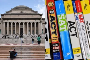 Columbia University will ask applicants to provide SAT or ACT scores.