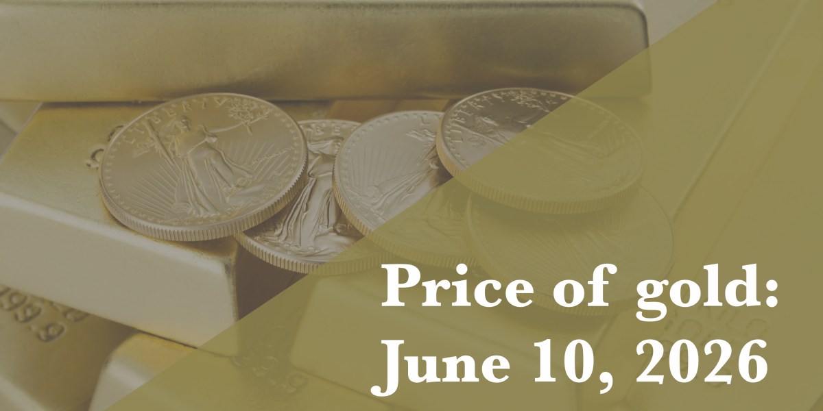 Gold price update as of June 10, 2026