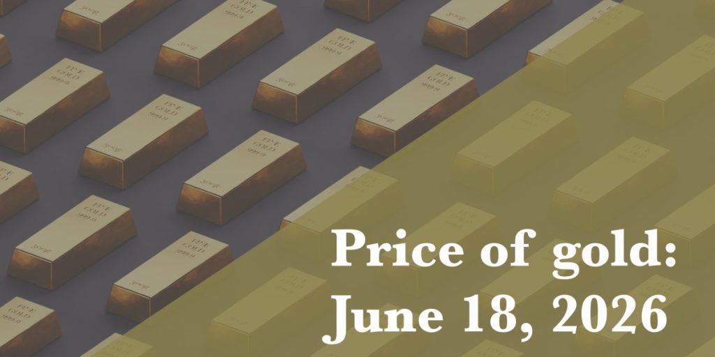 Gold price update as of June 18, 2026