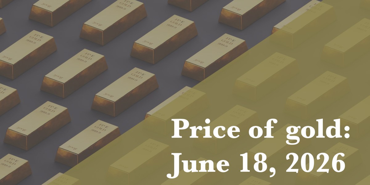 Gold price update as of June 18, 2026