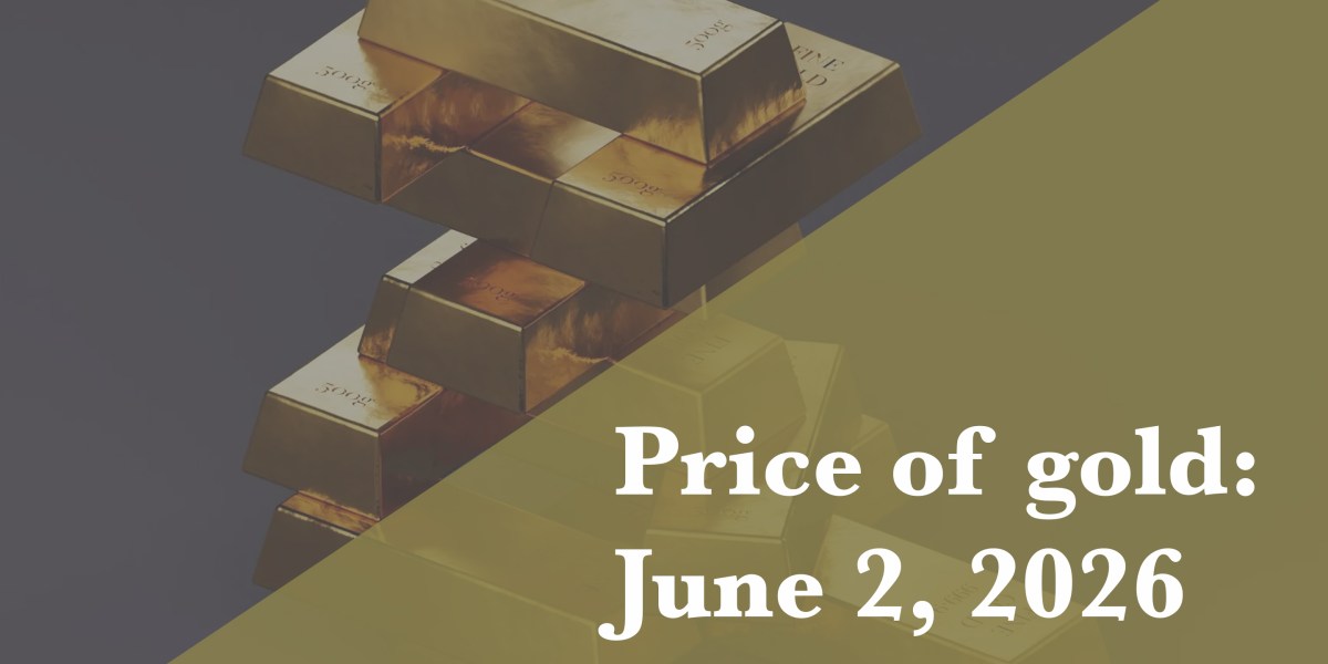 Gold price update as of June 2, 2026