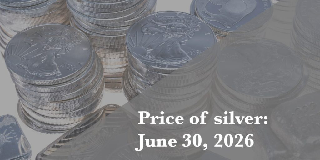 Price of silver as of Tuesday, June 30, 2026