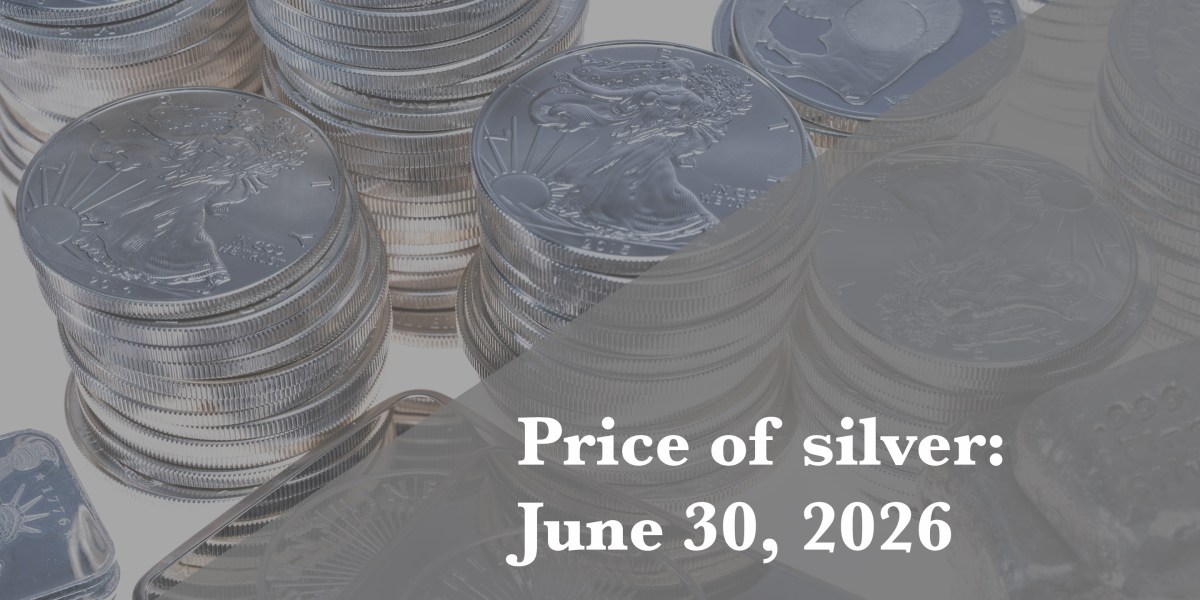 Price of silver as of Tuesday, June 30, 2026
