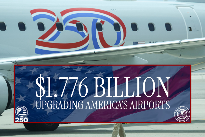 FAA commits $1.776 billion to modernize U.S. airports for America 250