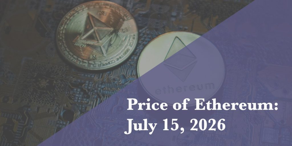 Ethereum price update for July 15, 2026