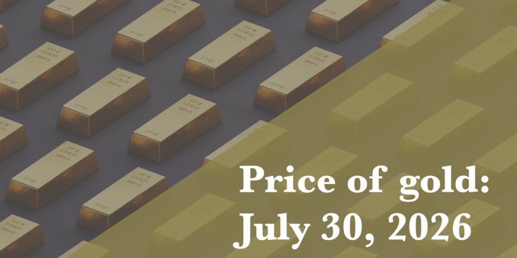 Gold price update as of July 30, 2026