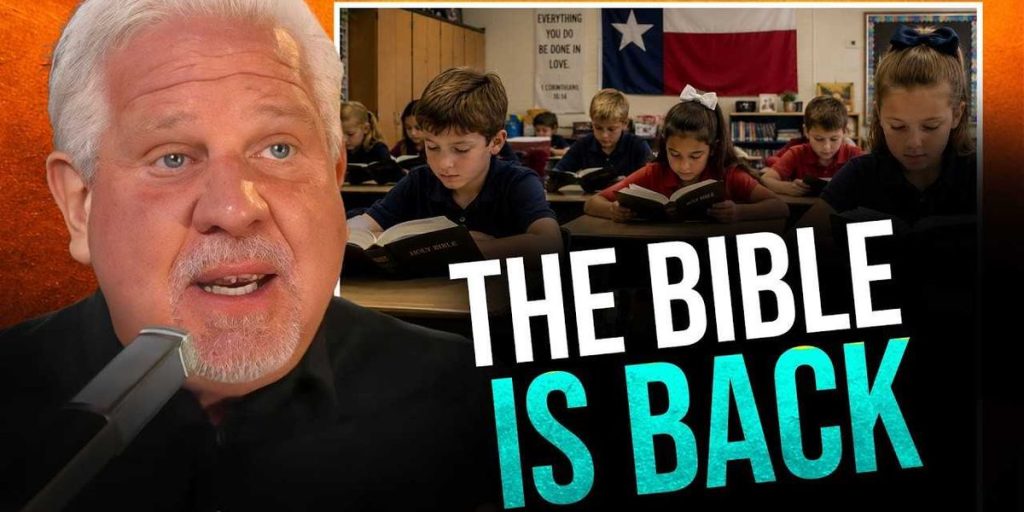 Liberals worried as Texas reinstates the Bible in schools &mdash; Glenn Beck reveals their true intentions