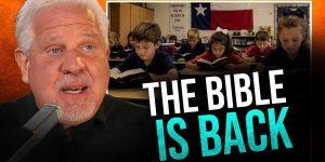 Liberals worried as Texas reinstates the Bible in schools — Glenn Beck reveals their true intentions