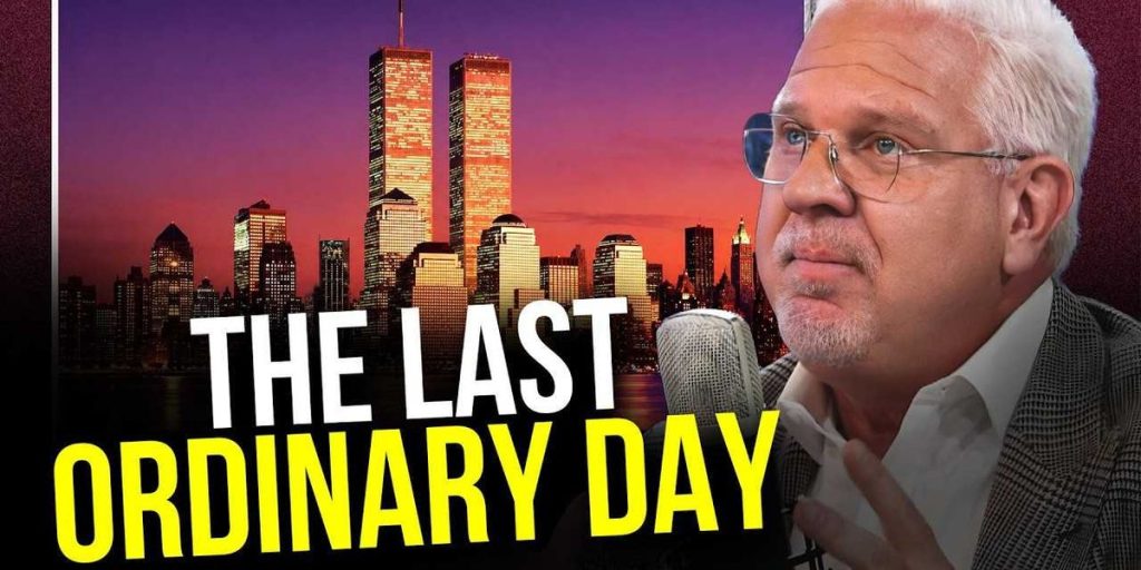 Glenn Beck's words for America on the 25th anniversary of 9/11